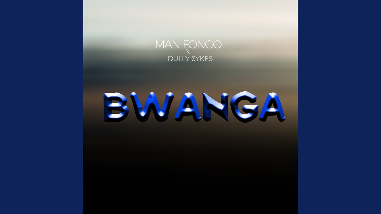 Bwanga (feat. Dully Sykes)