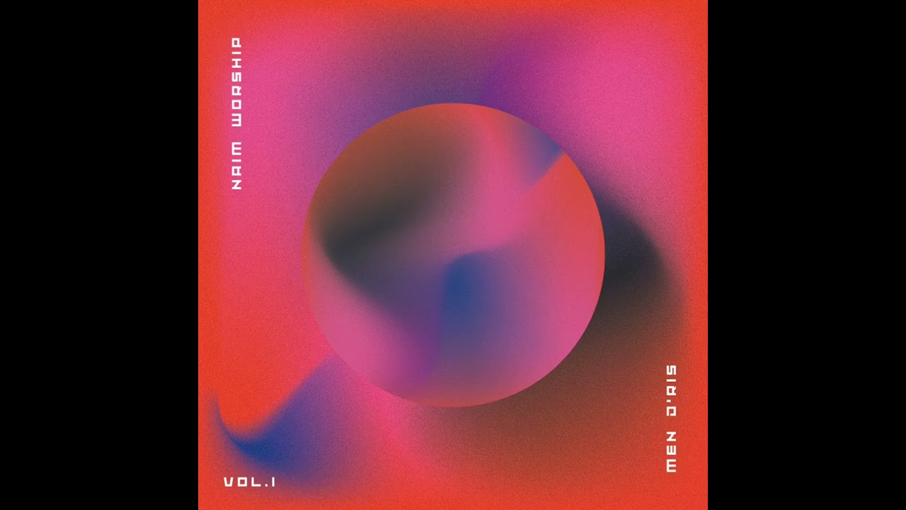 맨드리쉬 (man d'ris) Vol.1 | Naim Worship