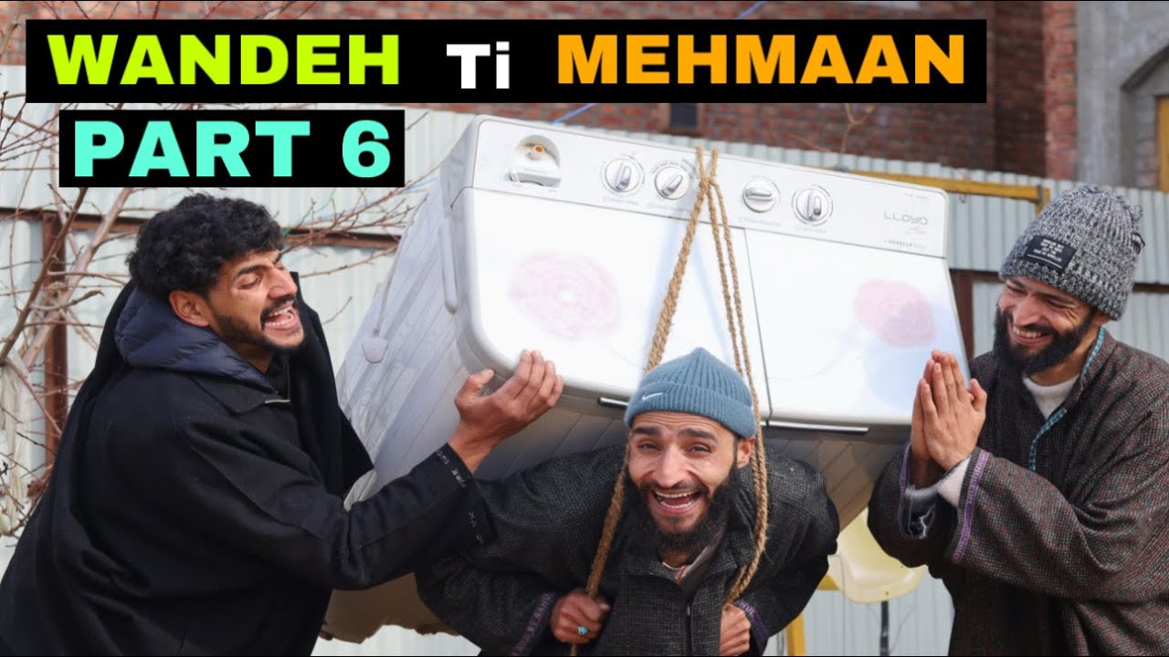Wandeh Ti Mehmaan Part 6 Kashmiri Funny Drama