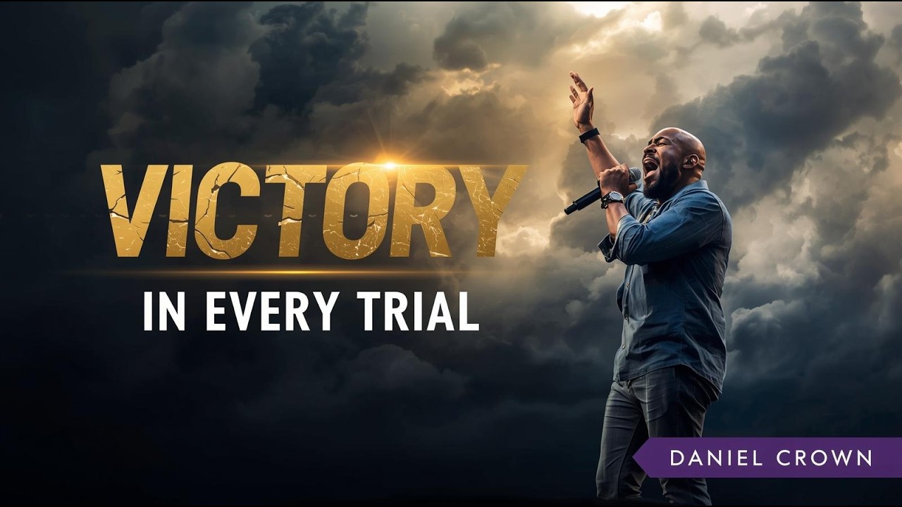 Victory in Every Trial 🙏🏻 – Daniel Crown | Powerful Praise & Worship 2026