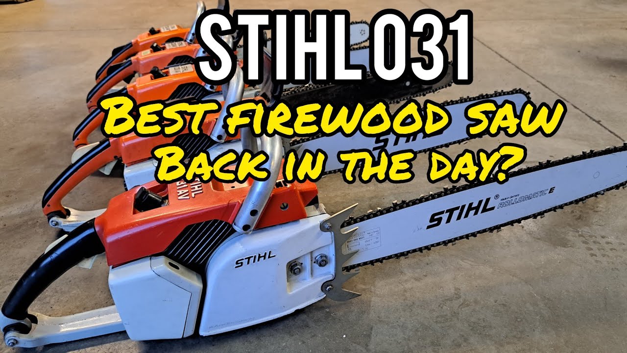 Stihl 031 The best Firewood Chainsaw of it's day?