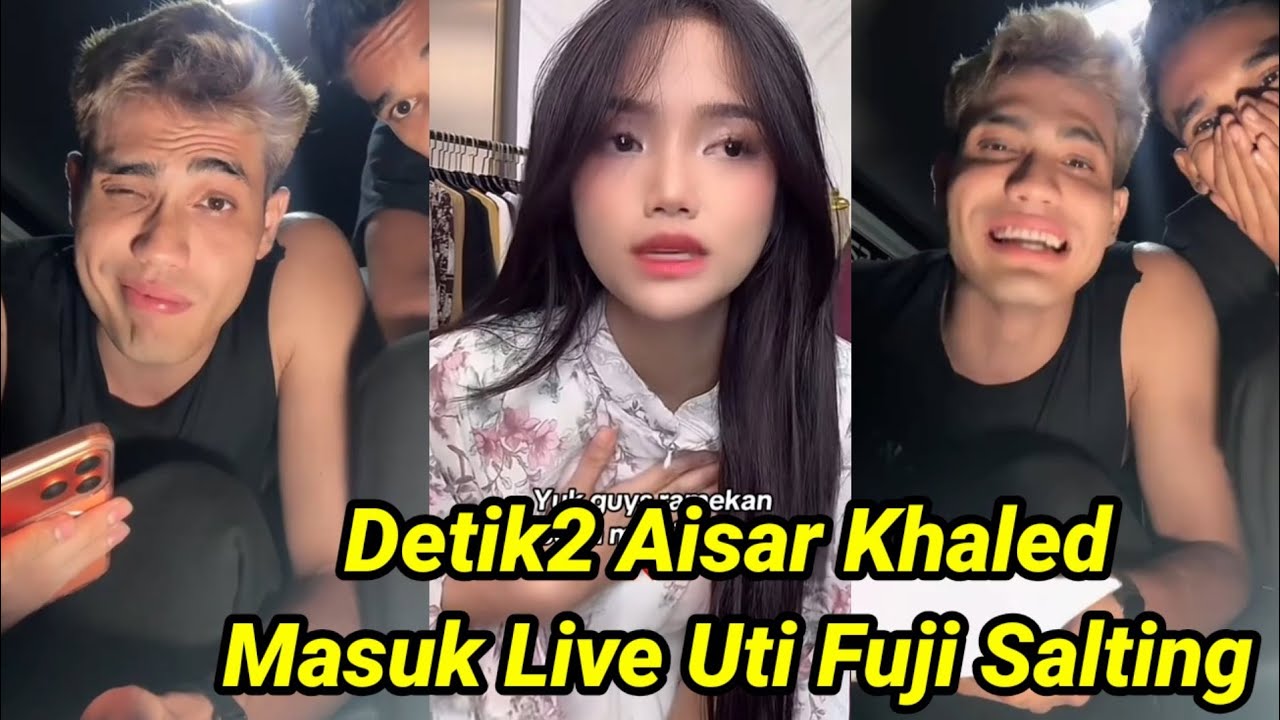 LIVE UTI FUJI DI BUAT KAGET AISAR KHALED KASIH PUJIAN