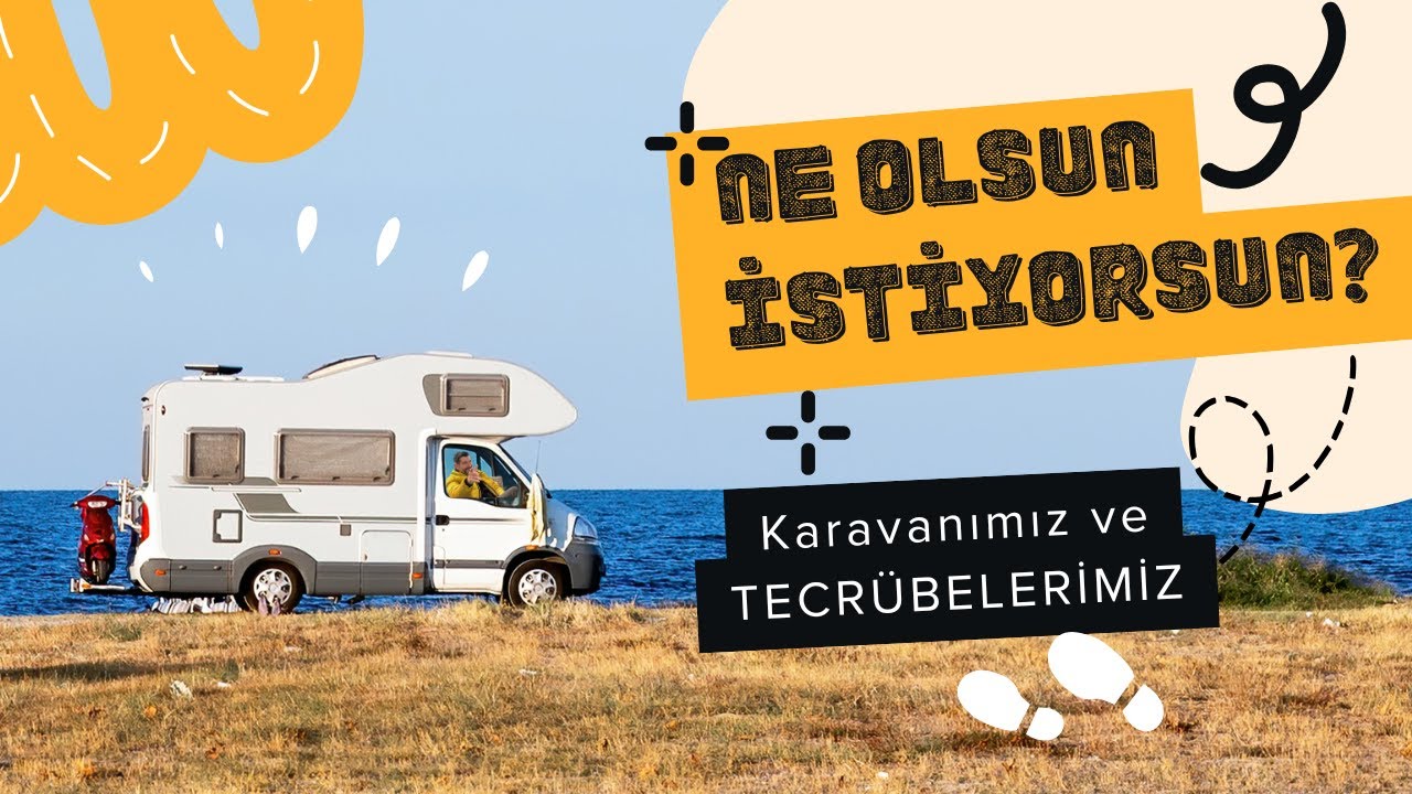 Karavan Almadan Önce Bu Videoyu İzle!
