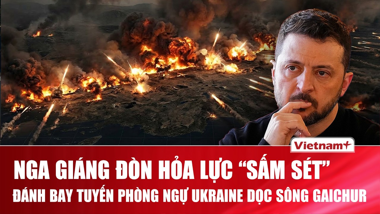 Nga giáng đòn hỏa lực “sấm sét”, đánh bay tuyến phòng ngự Ukraine dọc sông Gaichur