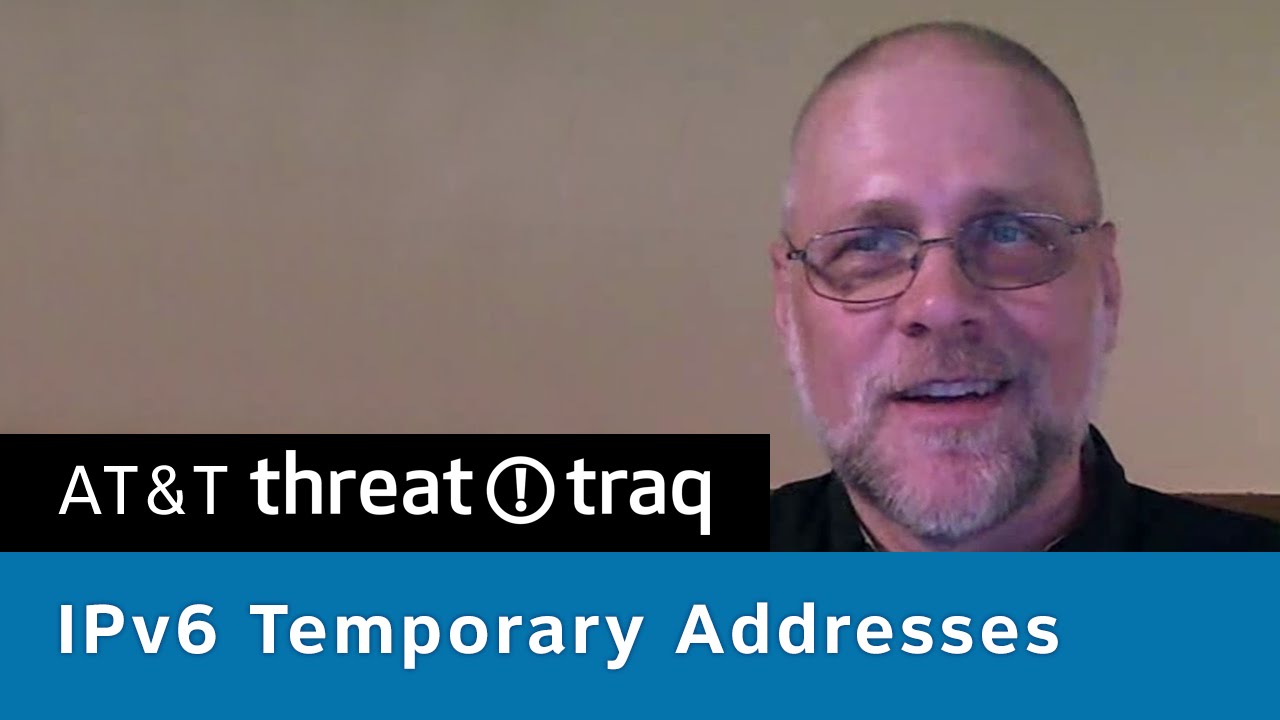 IPv6 Temporary Addresses | AT&T ThreatTraq Bits