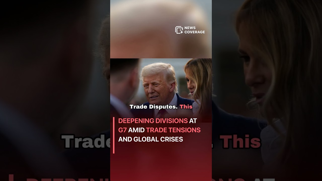 Deepening Divisions at G7 Amid Trade Tensions and Global Crises #politics