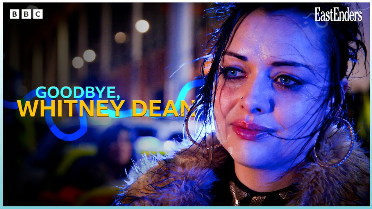 Goodbye, Whitney Dean ❤️ | EastEnders