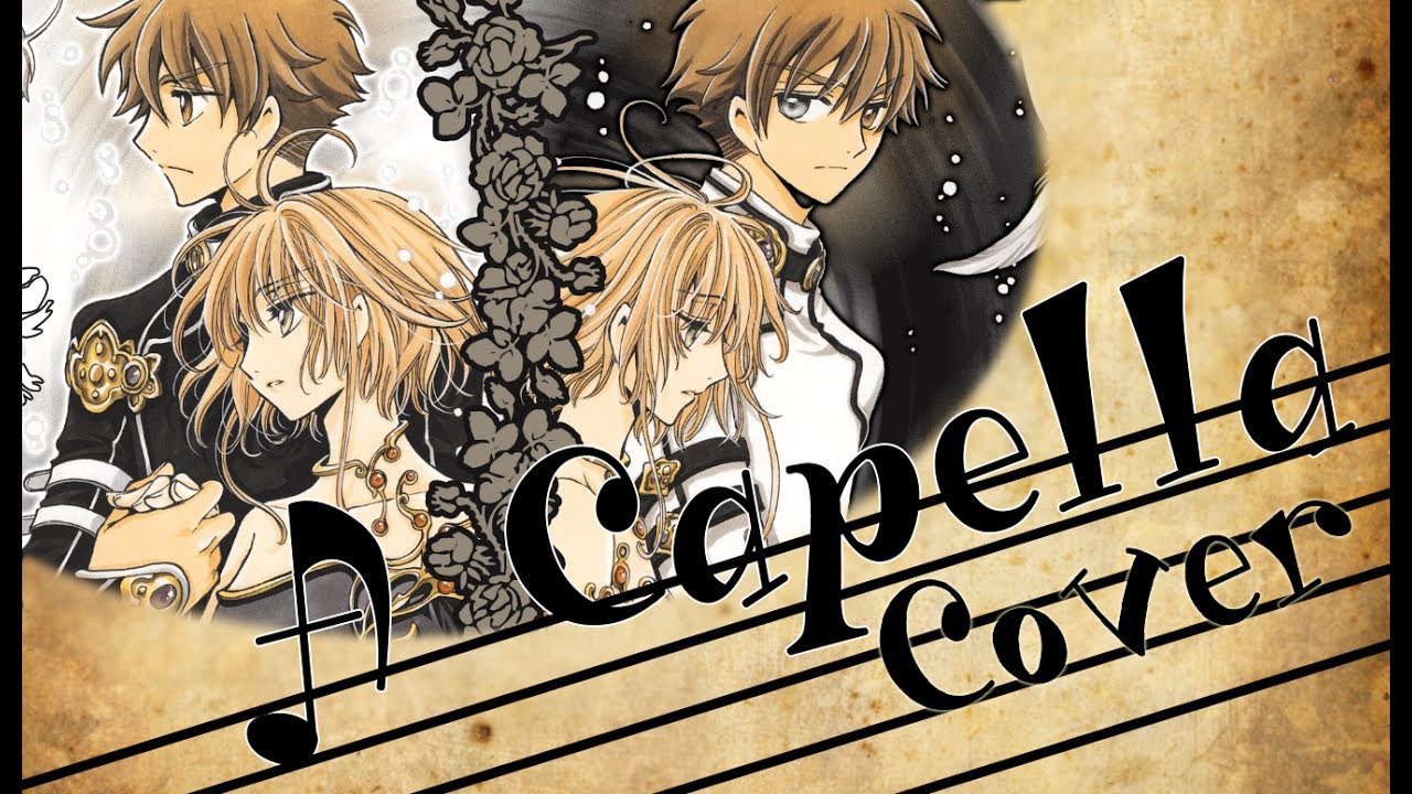 ~VII✿~ Tsubasa Resevoir Chronicle OST 『a Song of Storm and Fire』 A Capella