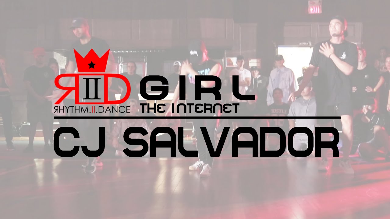 CJ Salvador - Girl | Summer Camp 2016 | @_cjsalvador @rhythm2dance @theinternetmusic