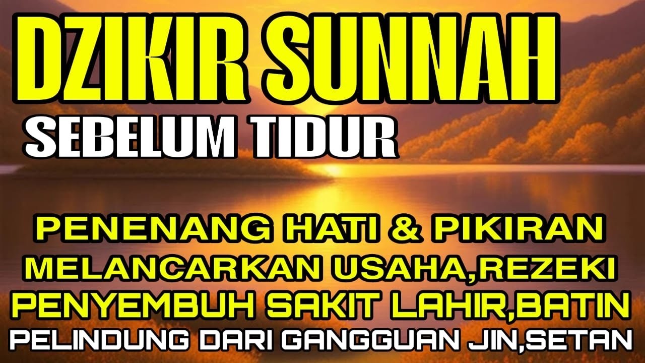 Dzikir Sebelum Tidur (Mohammad Nasir) Pelindung Dari Jin & Setan, Dimudahkan Segala Urusan & Rezeki