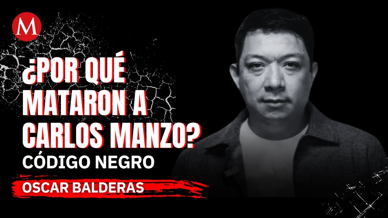 Mataron a Carlos Manzo y le dieron un golpe psicológico a Michoacán| Código Negro con Oscar Balderas