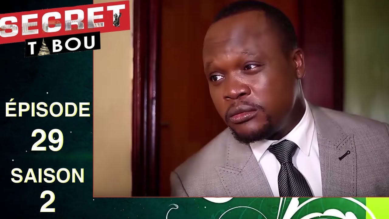 Secret Tabou  saison 2 - &eacute;pisode 29 (s&eacute;rie africaine, Cameroun)