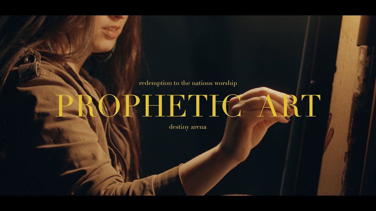 Prophetic Art | Destiny Arena | Redemption to the Nations Worship