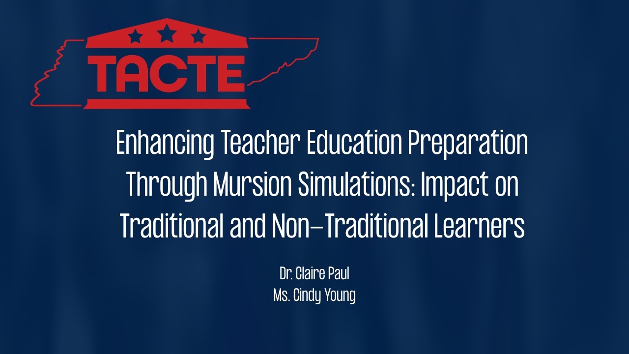 Enhancing Teacher Ed Prep Through Mursion Sims: Impact on Traditional & Non-Traditional Learners