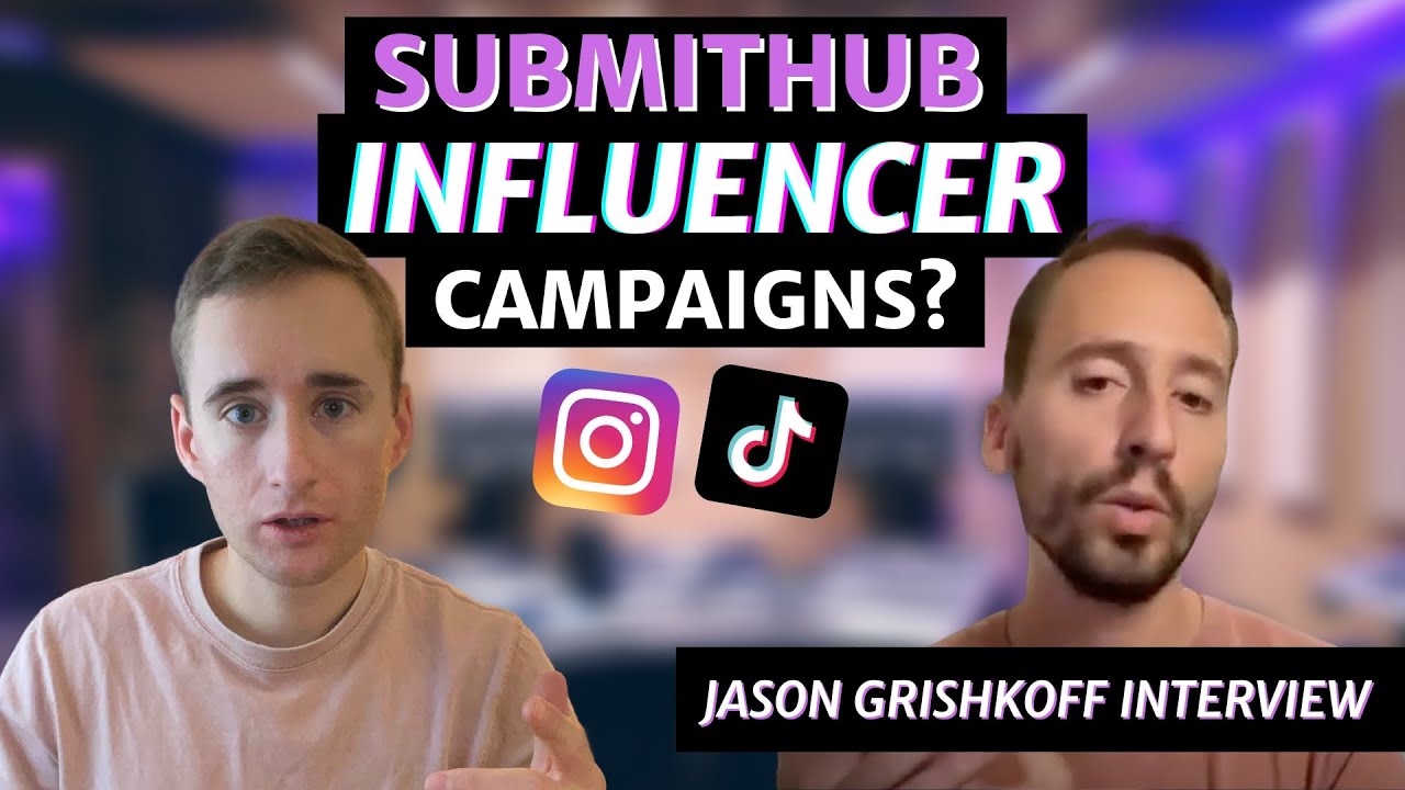 How to Use SubmitHub Influencer Campaigns | Jason Grishkoff Interview