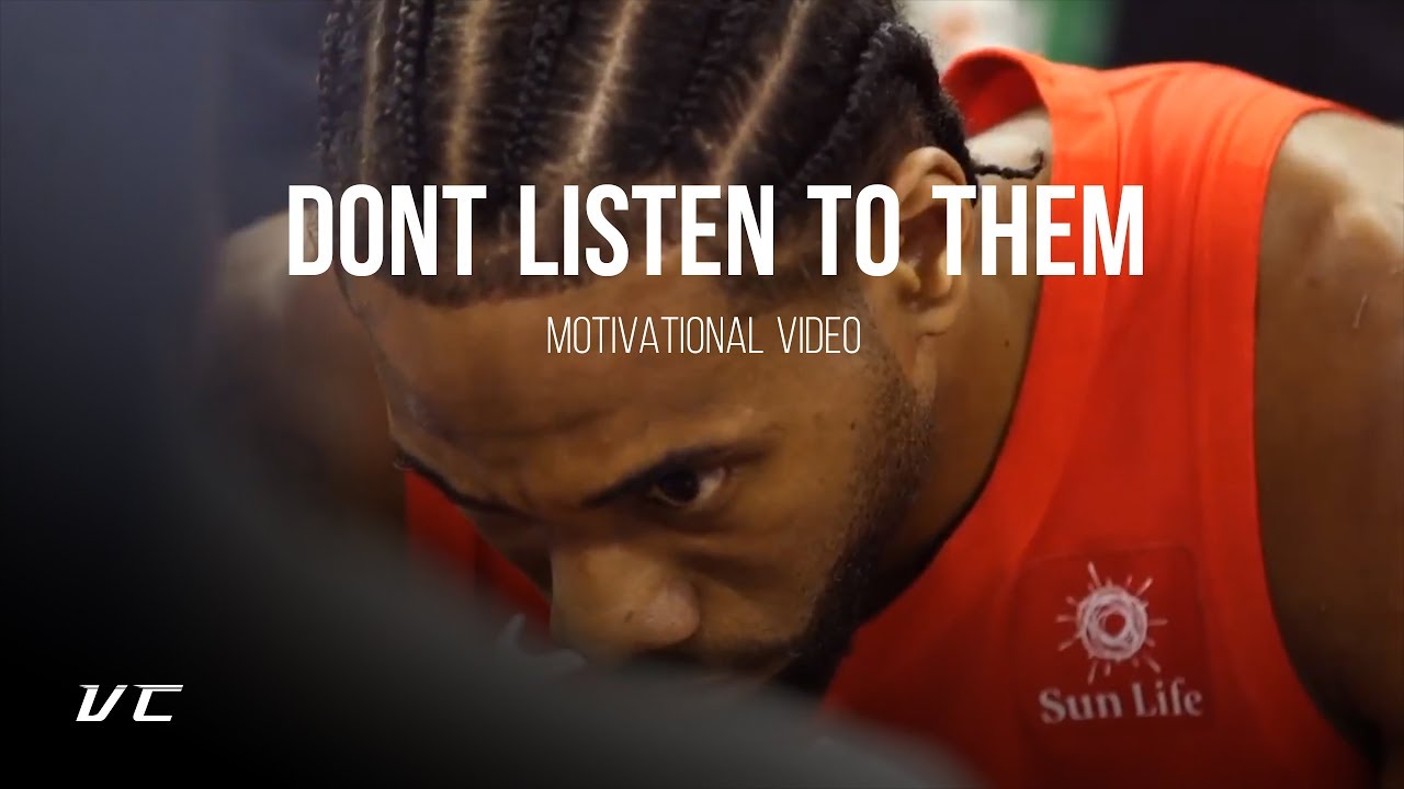 Kawhi Leonard - Don't Listen To Them | Motivational Video