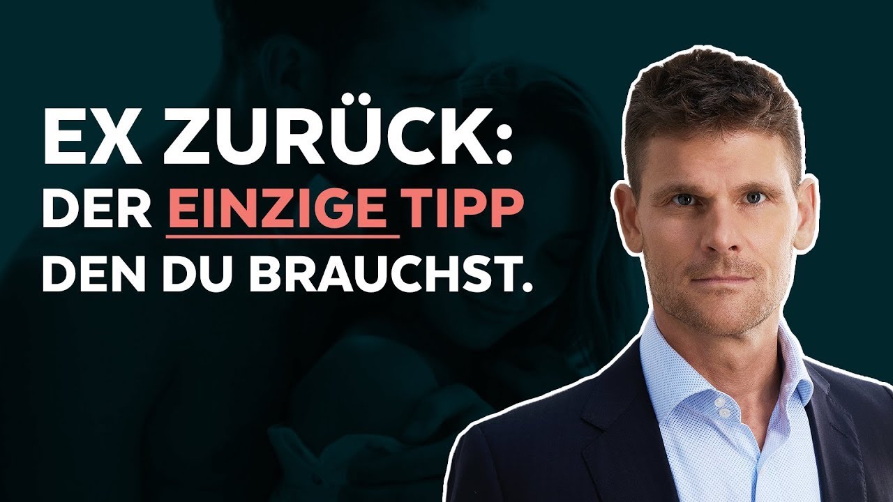 Ex zurück: Der einzige Tipp der wirklich hilft
