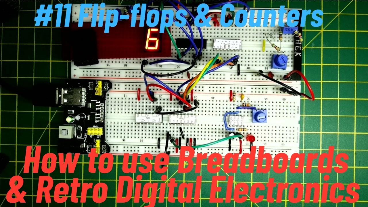#11 Flip-flops, Counters & Digital Dice - How to use Breadboards & Retro Digital Electronics