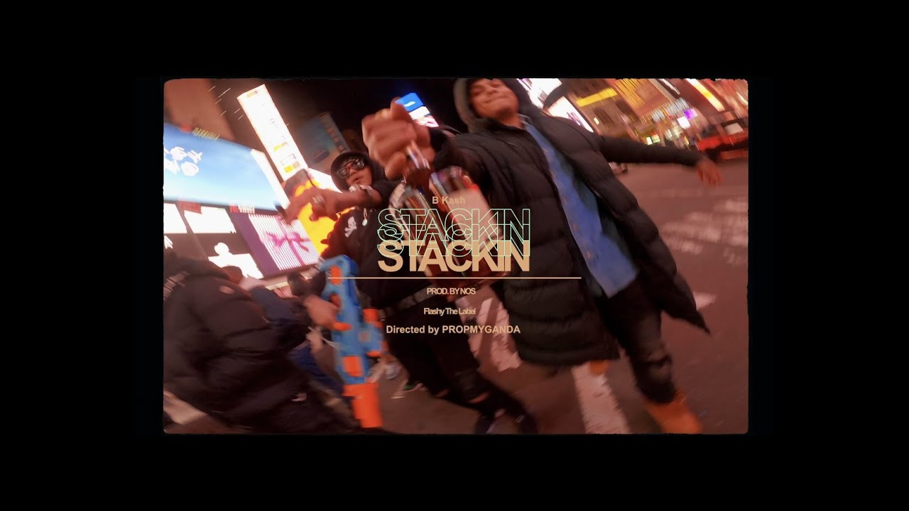 B Kash - Stacking (Official Music Video)