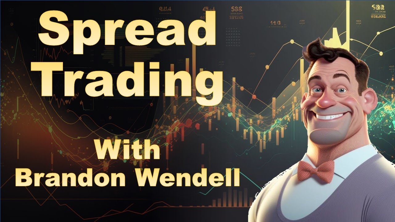 Spread Trading with Brandon Wendell CMT - 04/25/23