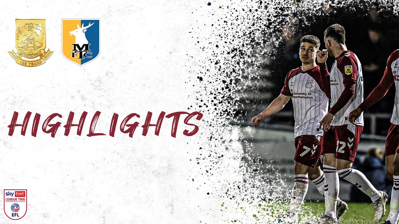 HIGHLIGHTS: Northampton Town 1 Mansfield Town 0