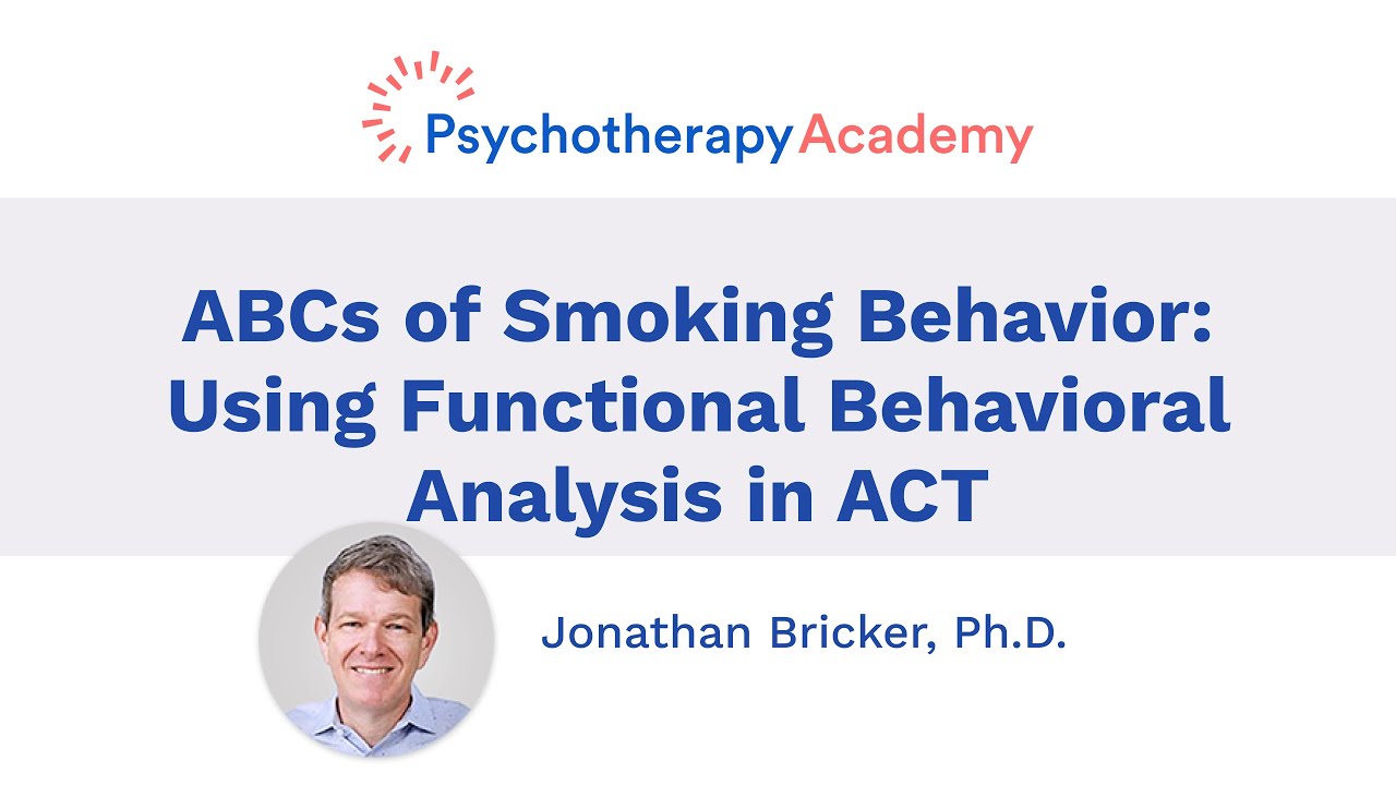 ABCs of Smoking Behavior: Using Functional Behavioral Analysis in ACT