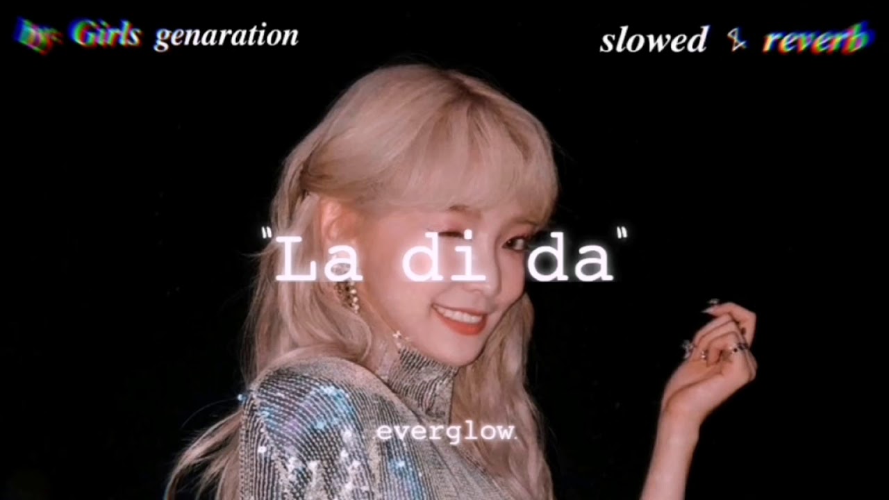 Everglow - La di da (s l o w e d & r e v e r b)