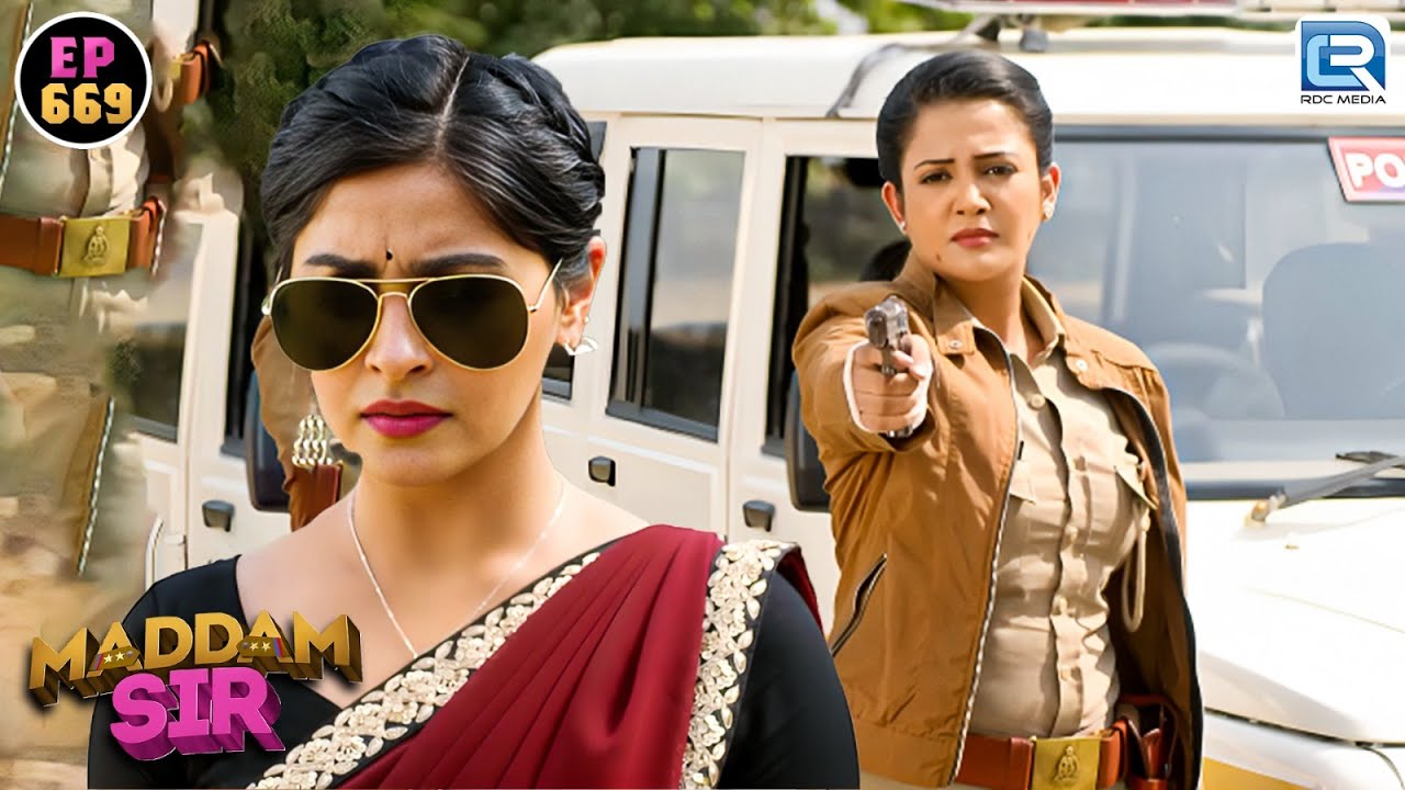 Madam Sir के सामने आई Karishma Singh की सचाई || Maddam Sir || Full Episode 669
