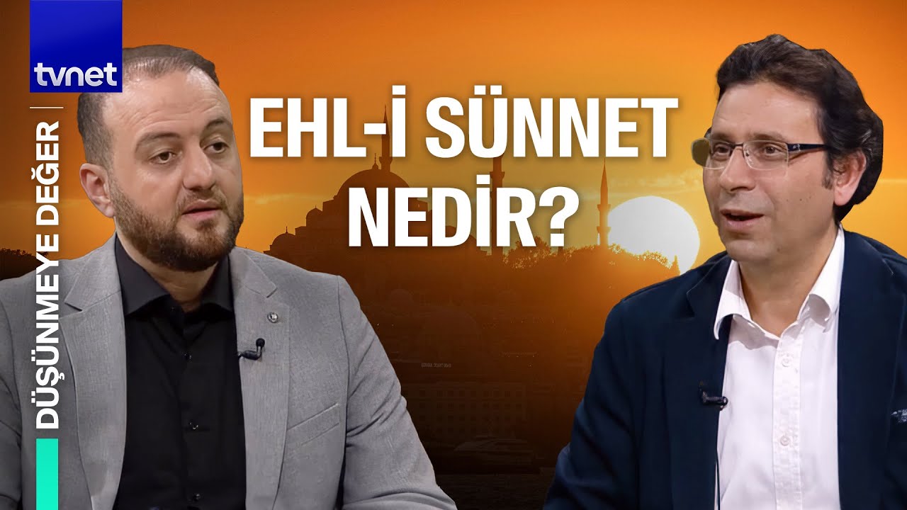 Ehl-i Sünnet kavramının temelinde ne var? | Düşünmeye Değer