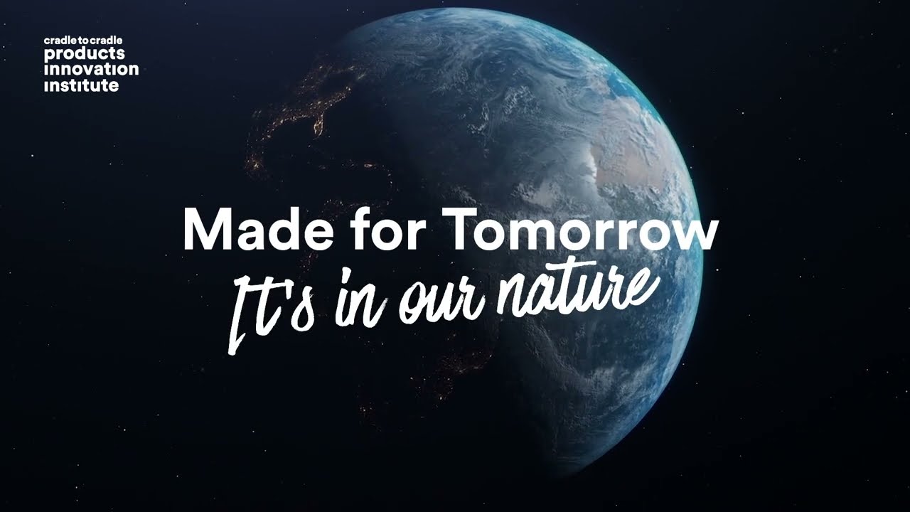 Cradle to Cradle Certified® is Made for Tomorrow