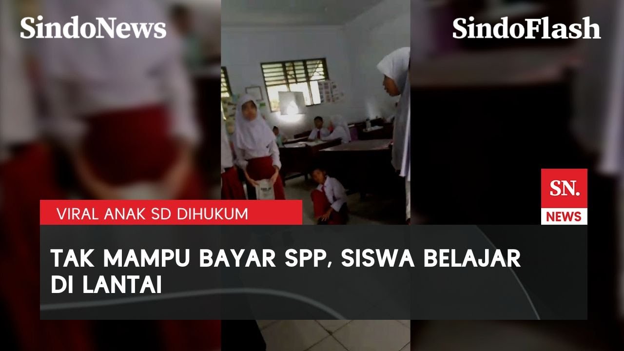 Miris! Murid SD di Medan Dihukum Duduk di Lantai Kelas Gegara Belum Bayar SPP | Sindo Flash
