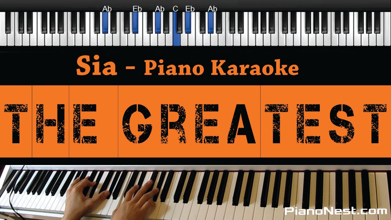 Sia - The Greatest - Piano Karaoke / Sing Along / Cover with Lyrics