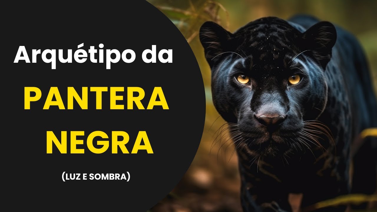 Arquétipo da PANTERA NEGRA | O Mestre do Poder Silencioso e da Intuição