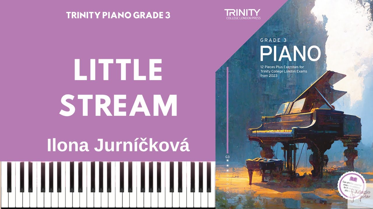 TRINITY GRADE 3 PIANO 2023 - Little Stream (Potůček) by Ilona Jurníčková