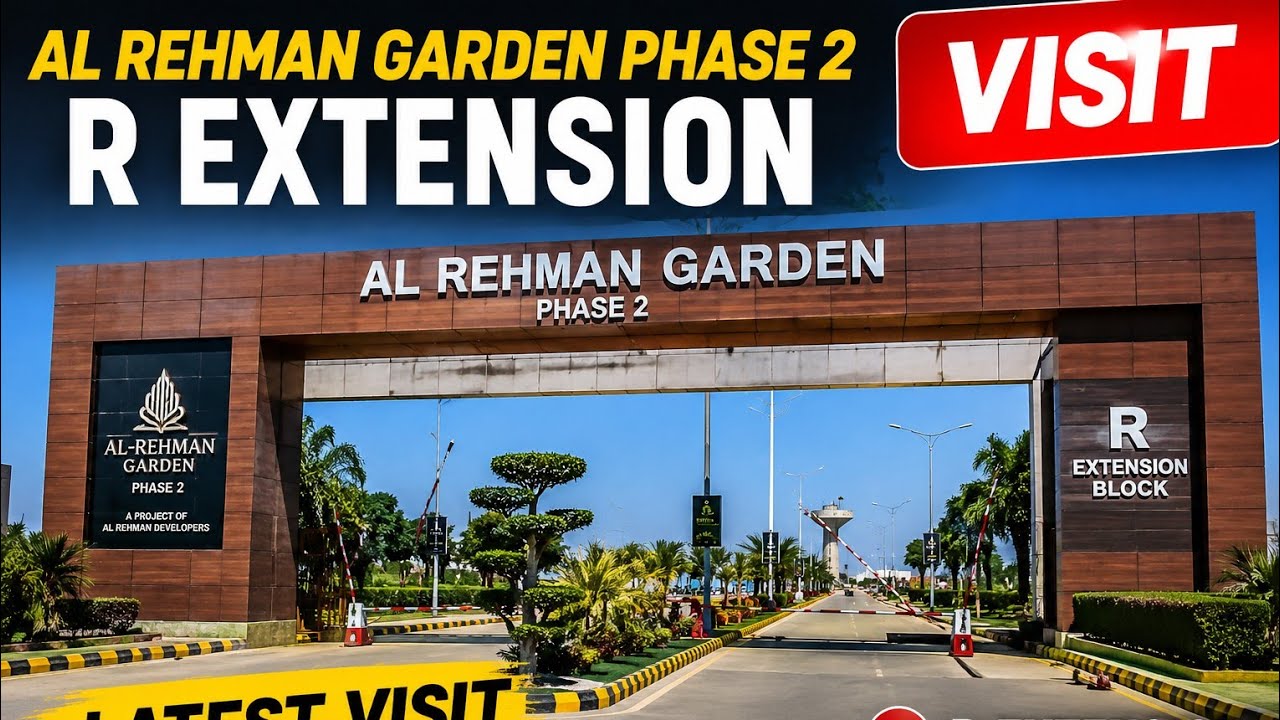 AL Rehman Garden Phase 2 R Extension Block | Latest Development Update 2026