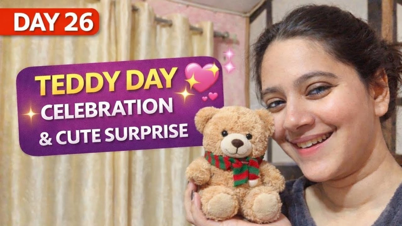 Daily Vlog Day 26 | Teddy Day Special 🧸💗 Cute Surprise & Cozy Evening Vlog @YouTube 