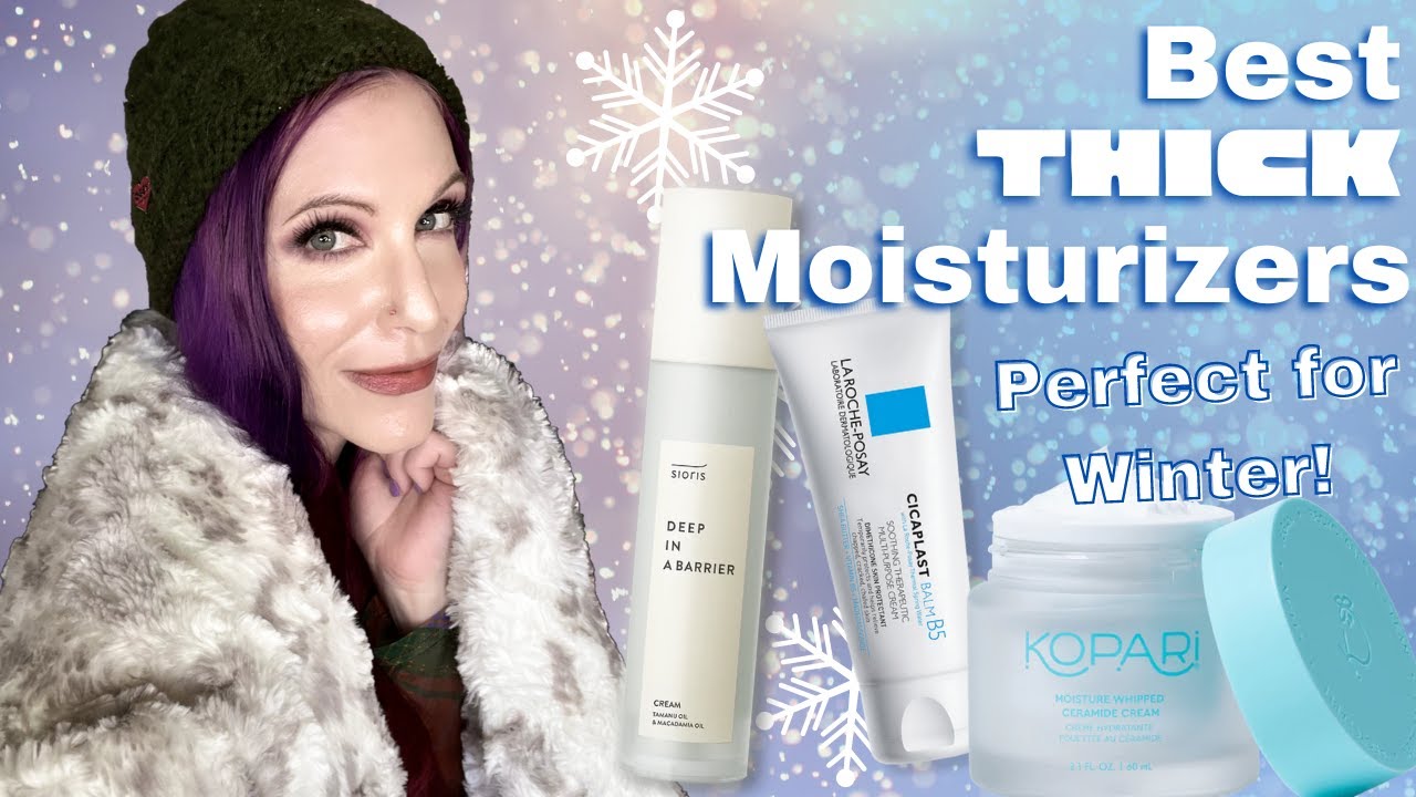 Best THICK Moisturizers/Creams!
