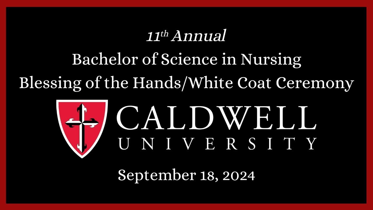 11th Annual Bachelor of Science in Nursing: Blessing of the Hands/White Coat Ceremony