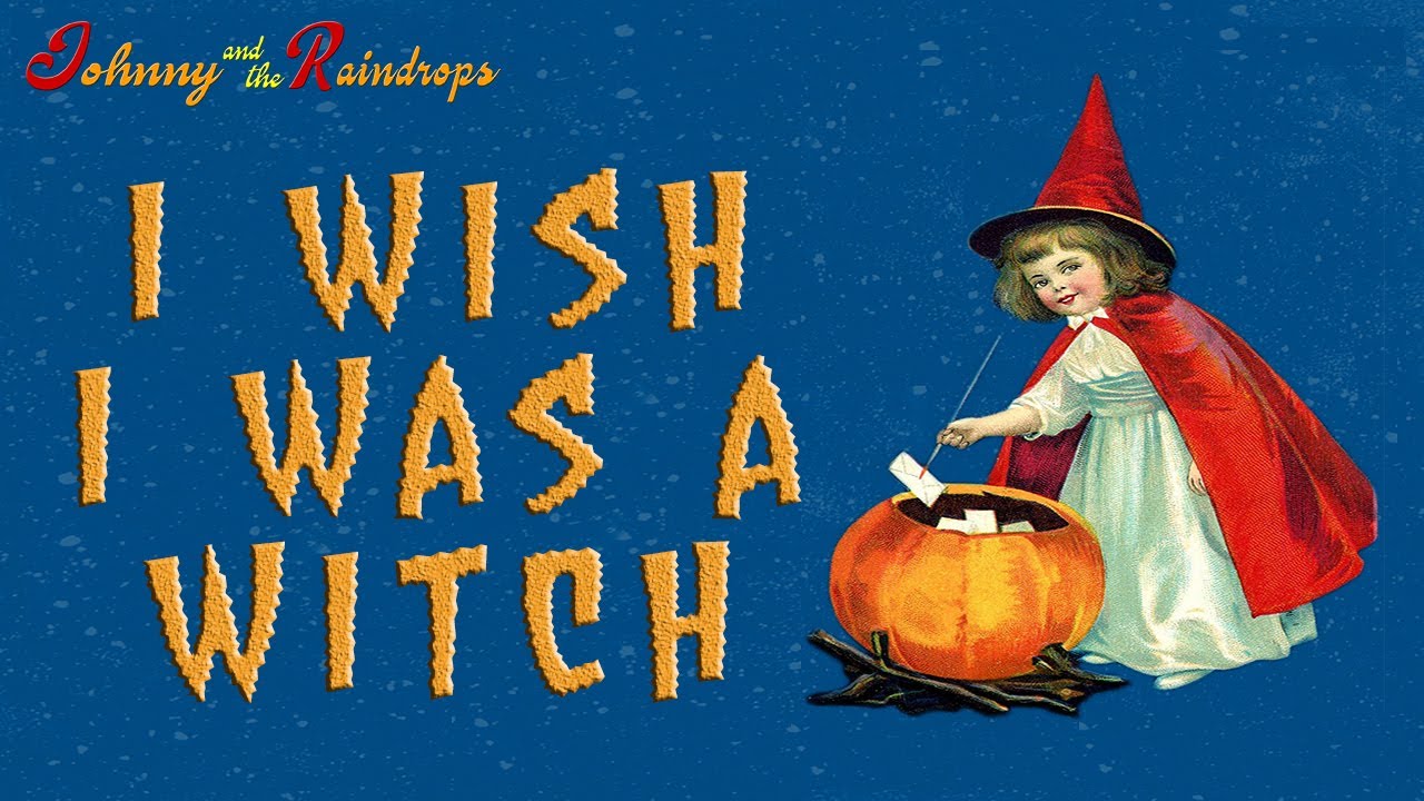 'I Wish I was a Witch' | Cool Halloween song | Johnny & the Raindrops