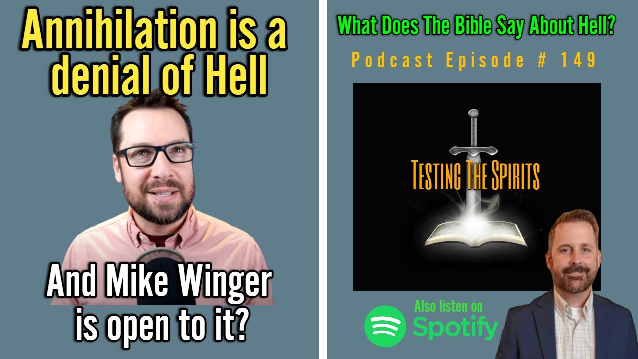 Mike Winger Open to Annihilationism / What Does the Bible Say About Hell?