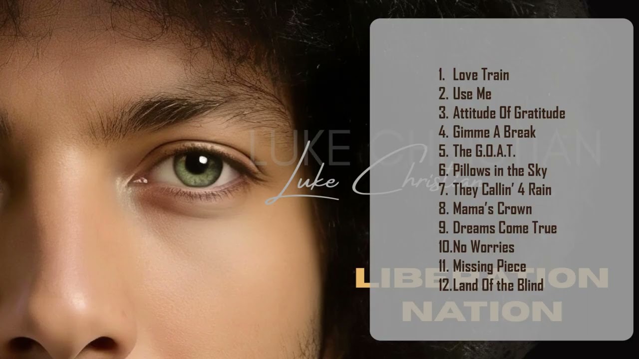 Liberation Nation - Luke Christian, Gospel R&B Album soulful, heartfelt life experiences.