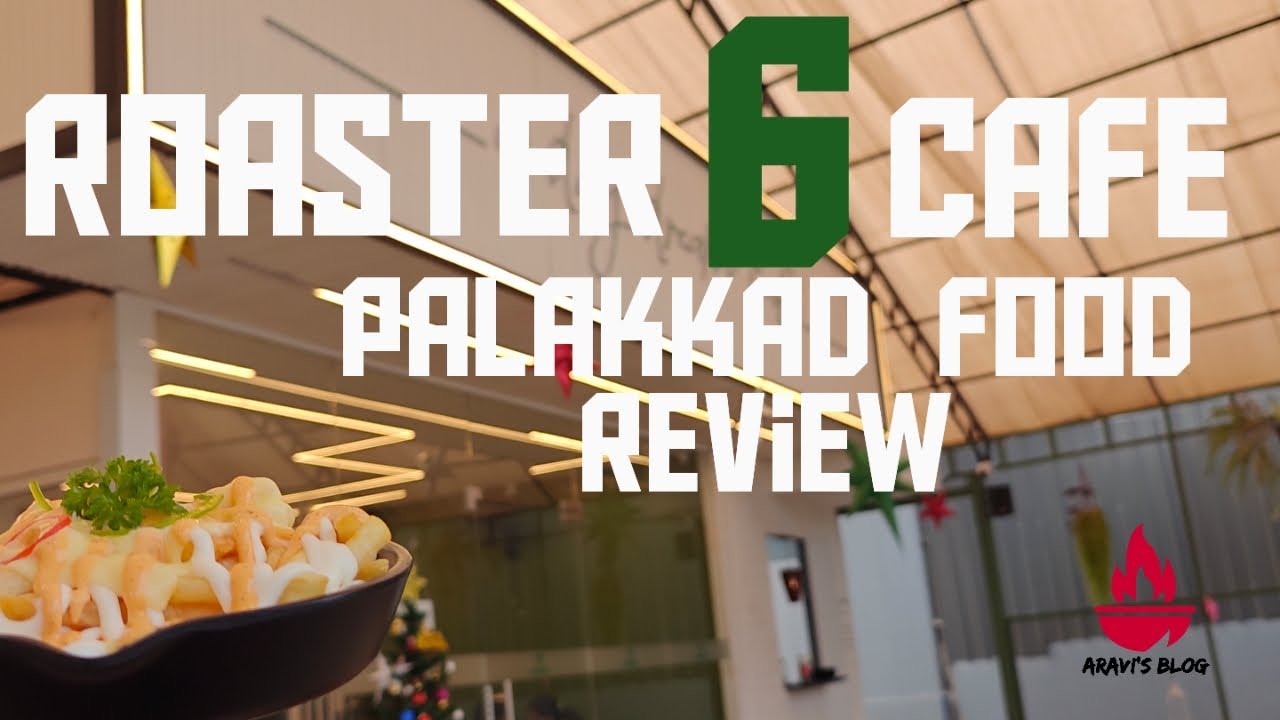 Cheesiest Fries In Palakkad | Roaster 6 Cafe | Palakkad Food Review