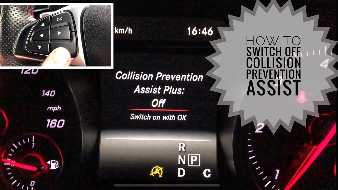 How to switch off Collision Prevention Assist on Mercedes A Class 2015-2018, CLA, GLA and B Class&hellip;