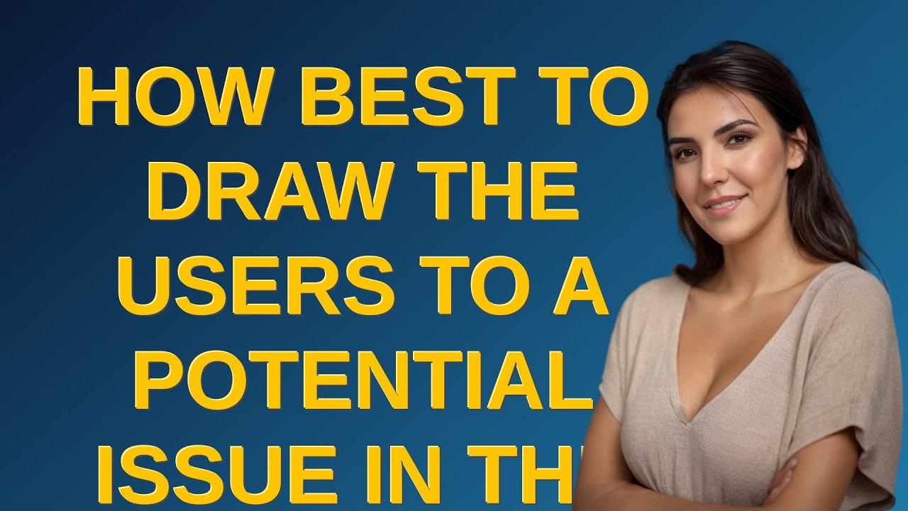 Ux: How best to draw the users to a potential issue in the data they have entered