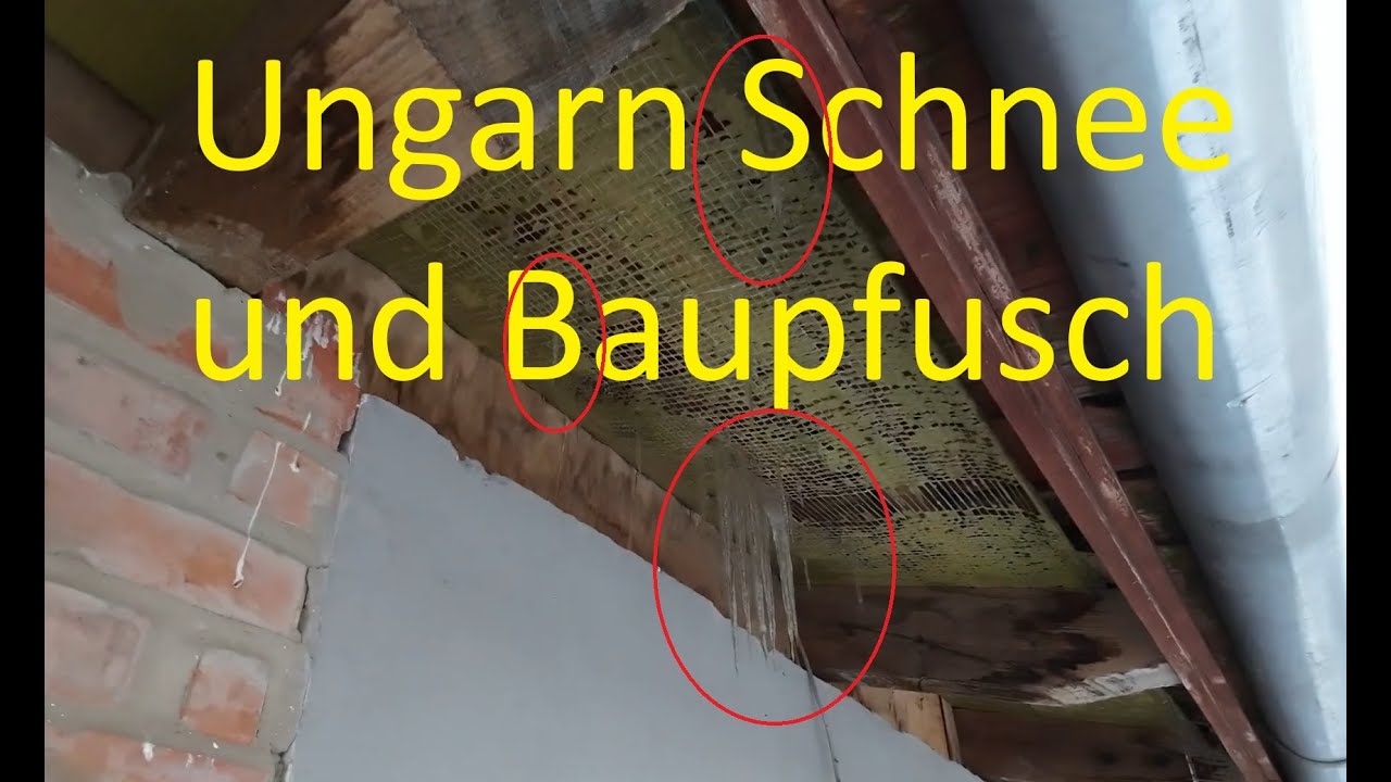 Ungarischer Baupfusch mit viel Schnee