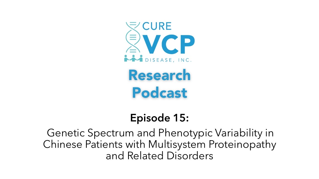 Cure VCP Disease Publication Podcast - Episode 15
