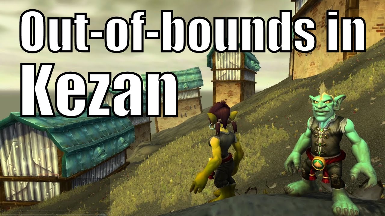 WoW Exploration: Out-of-bounds in Kezan - World of Warcraft
