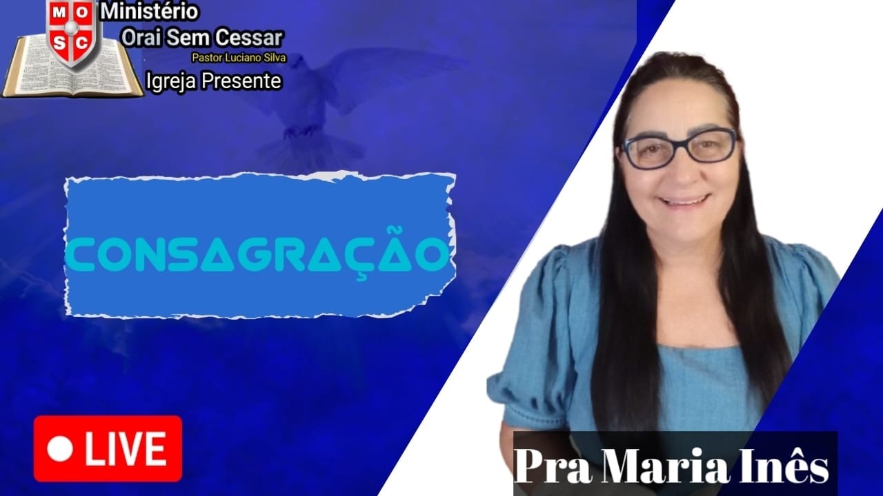 CONSAGRAÇAO  MOSC
