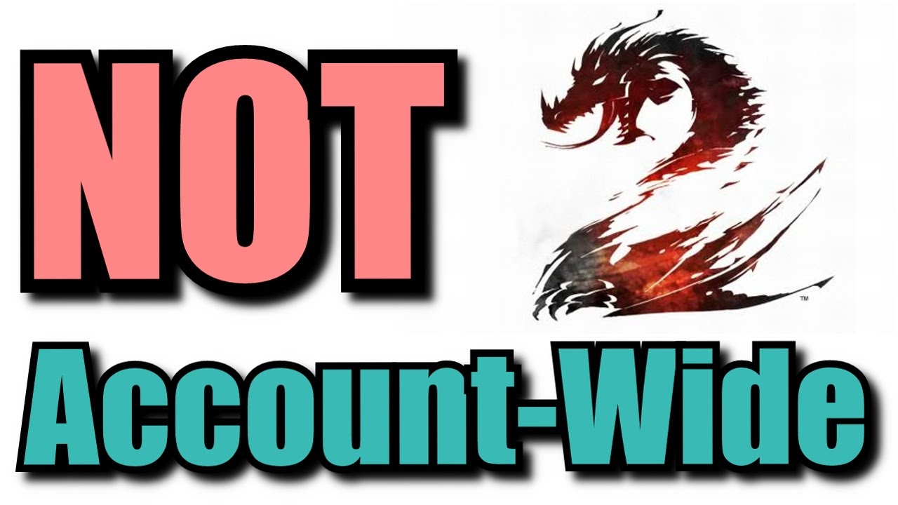 Guild Wars 2 Features that are NOT account-wide