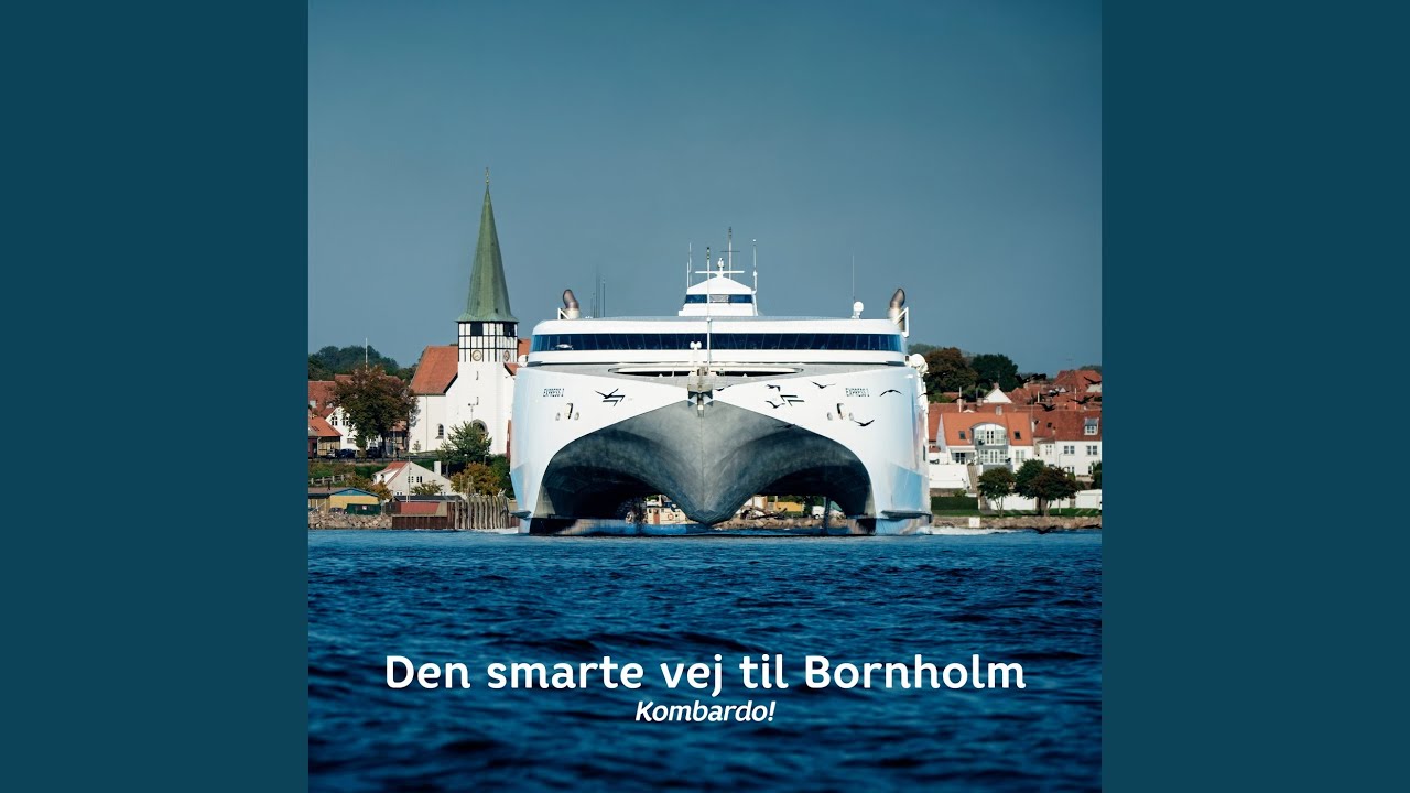 Den Smarte Vej Til Bornholm - Kombardo